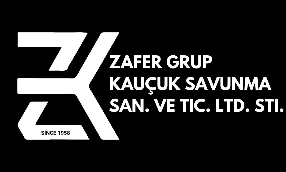 ZAFER GRUP KAUÇUK SAVUNMA SANAYİ VE TİCARET LİMİTED ŞİRKETİ 